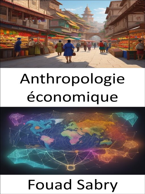 Title details for Anthropologie économique by Fouad Sabry - Available